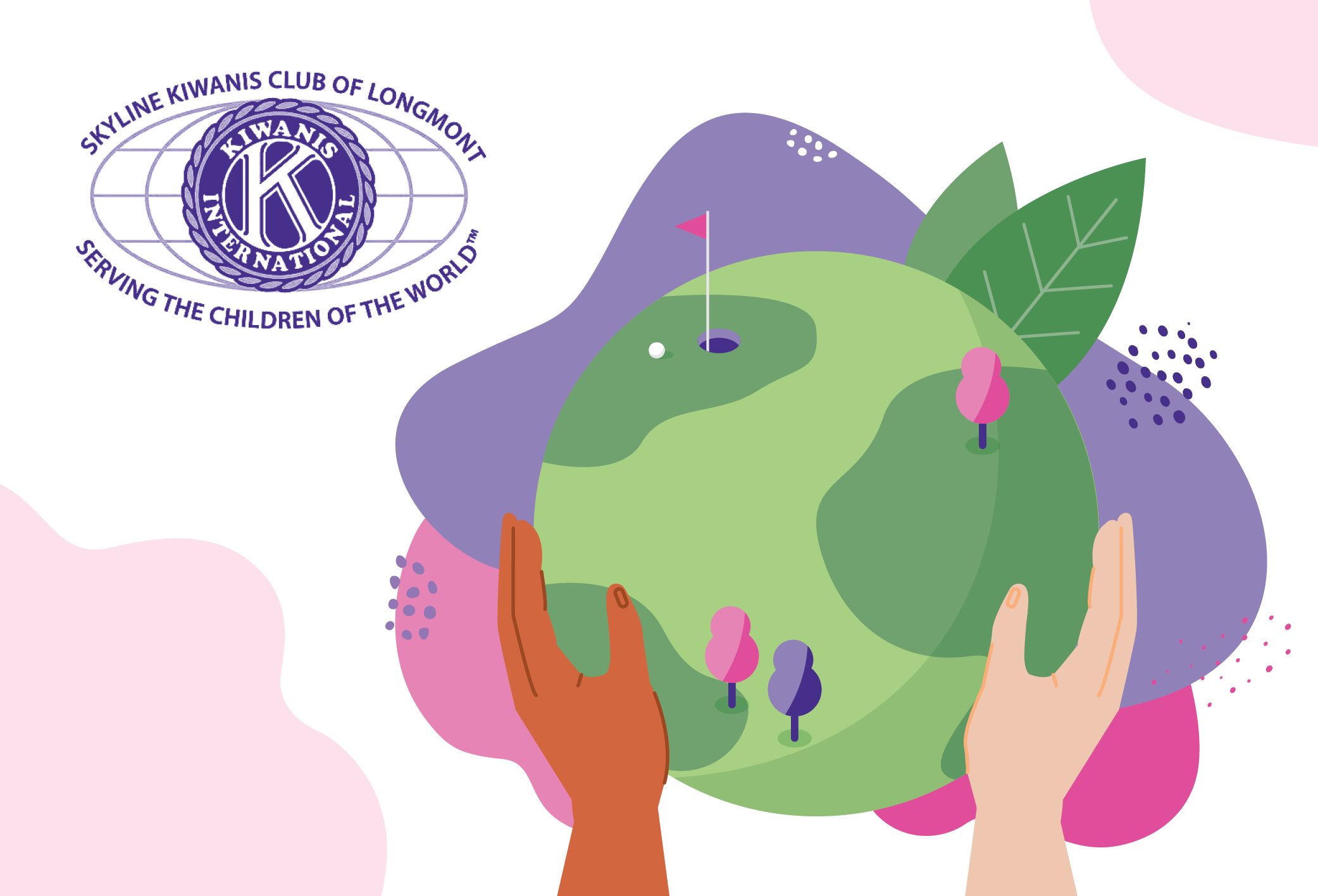 Skyline Kiwanis Club of longmont logo next to hands holding up an earth that has a golf course in it.